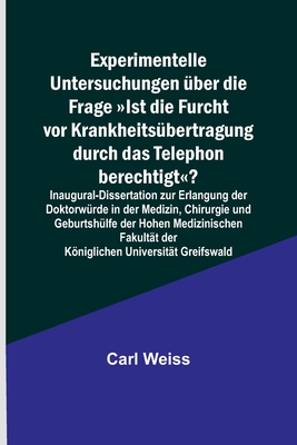 Coperta cărții 'Experimentelle Untersuchungen über die Frage Ist die Furcht vor Krankheitsübertragung durch das Telephon berechtigt?;'