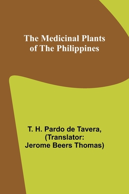 The Medicinal Plants of the Philippines - T. H. Pardo De Tavera