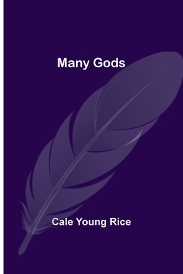 Many Gods - Cale Young Rice