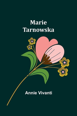 Marie Tarnowska - Annie Vivanti