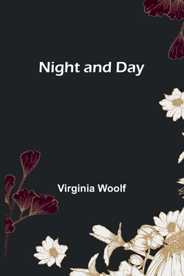 Night and Day - Virginia Woolf