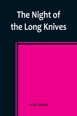 The Night of the Long Knives - Fritz Leiber