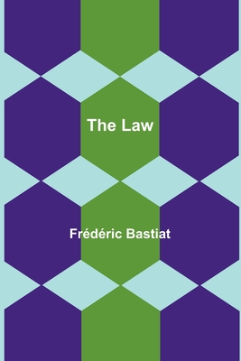 The Law - Frdric Bastiat