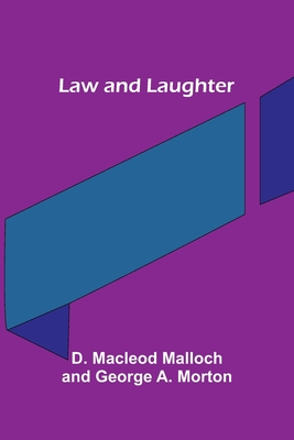 Law and Laughter - D. Macleod Malloch