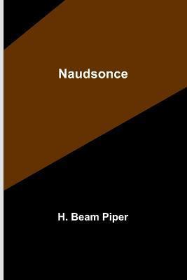 Naudsonce - H. Beam Piper