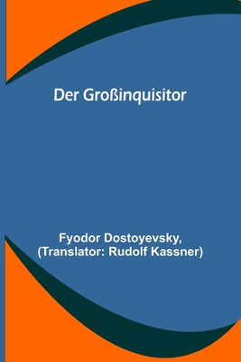 Der Großinquisitor - Fyodor Dostoyevsky