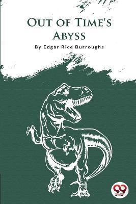Out Of Time'S Abyss - Edgar Rice Burroughs
