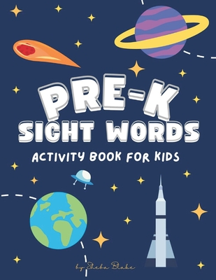 Pre-K Sight Words Activity Book: A Sight Words and Phonics Workbook for Beginning Readers Ages 3-4 (8.5x11 Workbook / Activity Book) - Sheba Blake