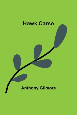 Hawk Carse - Anthony Gilmore