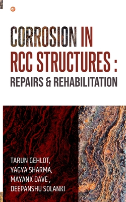Coperta cărții 'Corrosion In RCC Structures: Repairs & Rehabilitation: Repairs & Rehabilitation: Repairs & Rehabilitation: Repairs &'