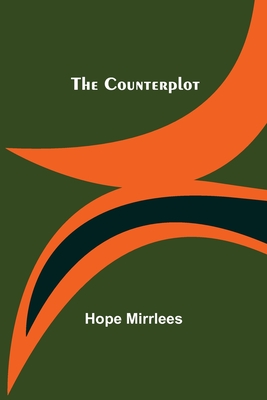 The Counterplot - Hope Mirrlees