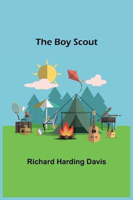 The Boy Scout - Richard Harding Davis