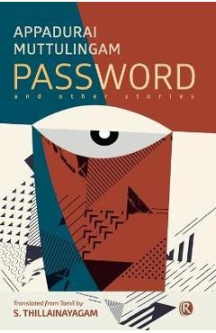 Coperta cărții 'Password and other stories: Short stories - Appadurai Muttulingam'