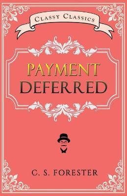 Payment Deferred - C. S. Forester