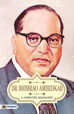 Dr Bhimrao Ambedkar A Complete Biography - Pankaj Kishore