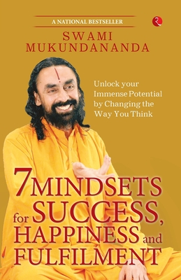7 Mindsets for Success, Happiness and Fulfilment - Swami Mukundananda