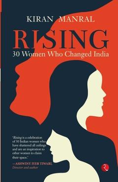 Poza produsului Rising 30 Women Who Changed India (Pb) - Kiran Manral