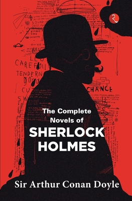 The Complete Novels of Sherlock Holmes - Arthur Conan Doyle