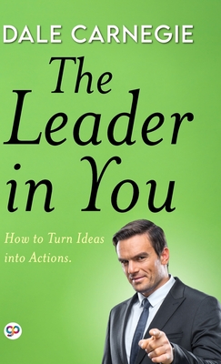 The Leader in You (Deluxe Library Edition) - Dale Carnegie
