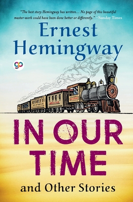 In Our Time and Other Stories - Hemingway Ernest