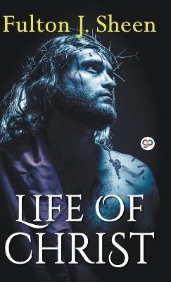 Life of Christ (Hardcover Library Edition) - Fulton J. Sheen