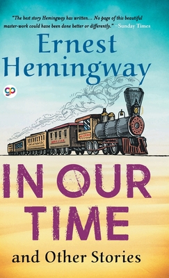 In Our Time and Other Stories - Hemingway Ernest