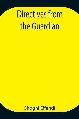 Directives from the Guardian - Shoghi Effendi