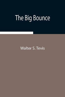 The Big Bounce - Walter S. Tevis