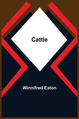 Cattle - Winnifred Eaton