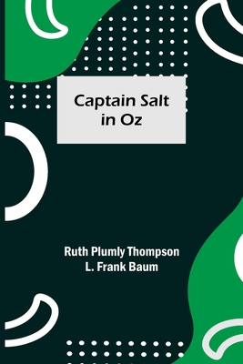 Captain Salt in Oz - Ruth Plumly Thompson