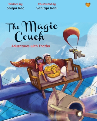 The Magic Couch Adventures with Thatha - Shilpa Rao