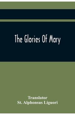Coperta cărții 'The Glories Of Mary - St Alphonsus Liguori'