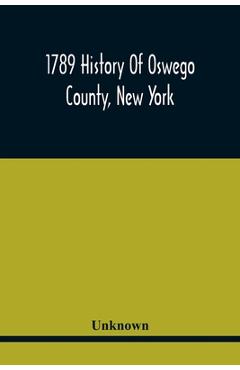 Poza produsului 1789 History Of Oswego County, New York - Unknown