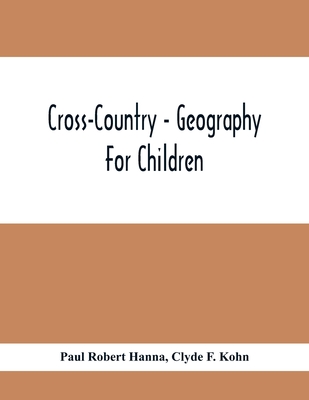 Cross-Country - Geography For Children - Paul Robert Hanna