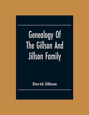 Coperta cărții 'Genealogy Of The Gillson And Jillson Family - David Jillson'