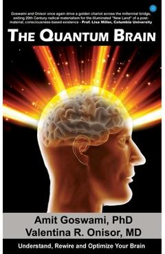 Coperta cărții 'The Quantum Brain: Understand, Rewire and Optimize Your Brain - Valentina R. Onisor'