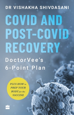 COVID and Post-COVID Recovery: DoctorVee's 6-Point Plan - Vishakha Shivdasani