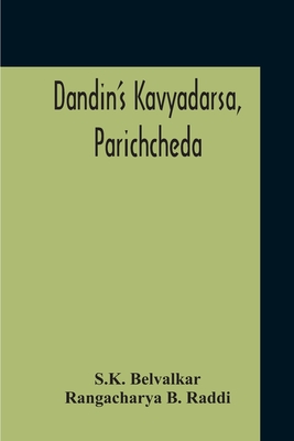 Dandin'S Kavyadarsa, Parichcheda - S. K. Belvalkar