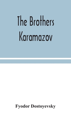 The brothers Karamazov - Fyodor Dostoyevsky