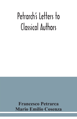 Petrarch's letters to classical authors - Francesco Petrarca