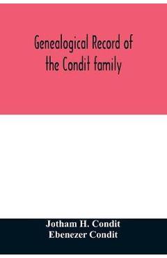 Coperta cărții 'Genealogical record of the Condit family, descendants of John Conditt, a native of Great Britain, who settled in'