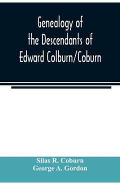 Coperta cărții 'Genealogy of the descendants of Edward Colburn/Coburn; came from England, 1635; purchased land in Dracutt on Merrimack,'