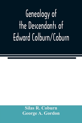 Coperta cărții 'Genealogy of the descendants of Edward Colburn/Coburn; came from England, 1635; purchased land in Dracutt on Merrimack,'