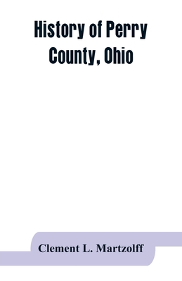 History of Perry County, Ohio - Clement L. Martzolff