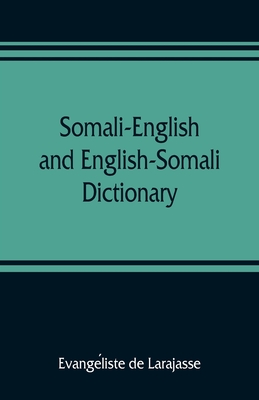 Somali-English and English-Somali dictionary - Evangéliste De Larajasse
