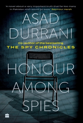Honour Among Spies - Asad Durrani