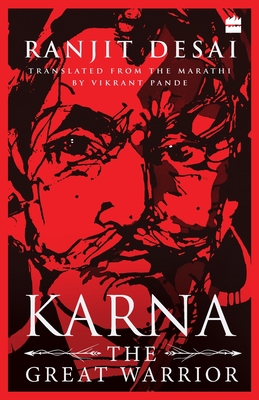 Karna: The Great Warrior - Ranjit Desai
