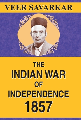 The Indian War of Independence 1857 - Veer Savarkar