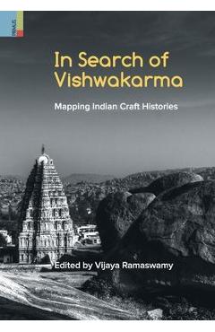 Coperta cărții 'In Search of Vishwakarma: Mapping Indian Craft Histories - Vijaya Ramaswamy'