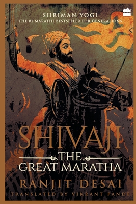 Shivaji: The Great Maratha - Ranjit Desai